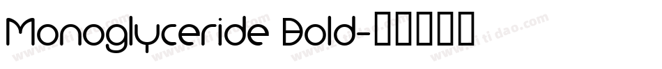 Monoglyceride Bold字体转换